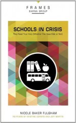 Schools in Crisis: They Need Your Help (Whether You Have Kids or Not) (Frames) - Barna Group, Nicole Baker Fulgham