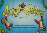 Jungle Jokes - Greg Holch, Anne Rogers, Ellen Steiber, Chuck Jepsen, Phil Nelson