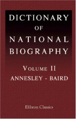 Dictionary of National Biography: Annesley - Baird - Leslie Stephen