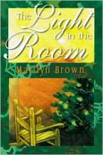 The Light in the Room - Marilyn McMeen Miller Brown