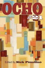 Ocho #21: Mipoesias Print Companion - Nick Piombino, Laynie Browne, Abigail Child, Joe Elliot, Laura Elrick, Elizabeth Fodaski, Joanna Fuhrman, Anthony Hawley, Drew Gardner, Jessica Grim, Michael Lally, Douglas Messerli, Bill Marsh, Christina Strong, Toni Simon