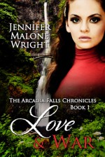 Love & War - Jennifer Malone Wright