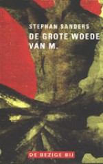 De grote woede van M - Stephan Sanders