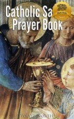 Catholic Saints Prayer Book (Wyatt North Collection) - Wyatt North, Bieber Publishing