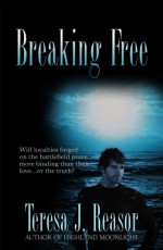 Breaking Free - Teresa J. Reasor