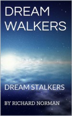 DREAM WALKERS - Richard Norman