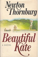 Beautiful Kate - Newton Thornburg