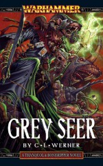 Grey Seer - C.L. Werner