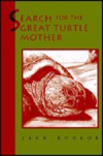 Search for the Great Turtle Mother - Jack Rudloe, Marty Capron