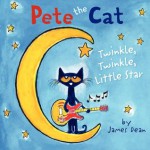 Pete the Cat: Twinkle, Twinkle, Little Star - James Dean