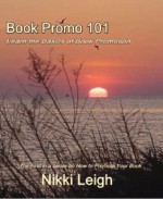 Book Promo 101: Learn The Basics Of Book Promotion - Nikki Leigh