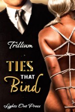 Ties That Bind - Trillium