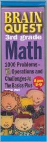 Brain Quest 3rd Grade Math: 1000 Problems, Operations and Challenges, the Basics Plus - Janet A. Meyer, Carolyn Vaughan