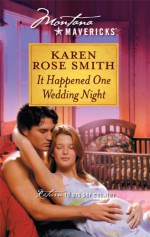 It Happened One Wedding Night - Karen Rose Smith