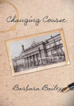 Changing Course - Barbara Bailey