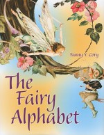 The Fairy Alphabet - Fanny Y. Cory