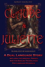 Claude and Juliette (Claude et Juliette): A Dual Language Story - Alfred Assollant, Krisi Keley