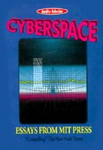 Cyberspace: Essays from MIT Press - Michael Les Benedict, Grover Gardner, Cynthia Splatt