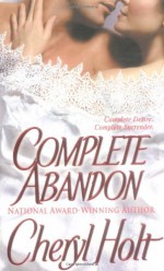 Complete Abandon - Cheryl Holt