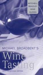 Michael Broadbent's Wine Tasting - Michael Broadbent, Mitchell Broadbent