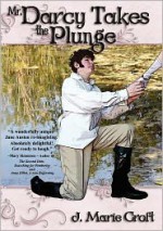 Mr. Darcy Takes the Plunge - J. Marie Croft