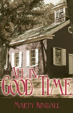 All In Good Time - Marty Kindall Chester, Marty Kindall