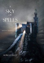 A Sky of Spells - Morgan Rice