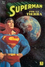 Superman por la Tierra - Roger Stern, Kerry Gammill, Ernie Blitz