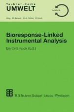 Bioresponse Linked Instrumental Analysis - Bertold Hock