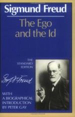 The Ego and the Id - Sigmund Freud, Joan Riviere, James Strachey