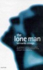 The Lone Man - Bernardo Atxaga, Margaret Jull Costa