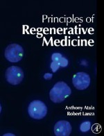 Principles Of Regenerative Medicine - Anthony Atala