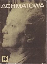 Poezje wybrane - Anna Achmatowa