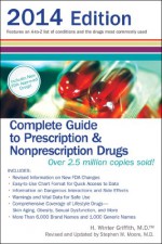 Complete Guide to Prescription & Nonprescription Drugs 2014 - H. Winter Griffith