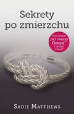 Sekrety po zmierzchu - Sadie Matthews, Patrycja Zarawska