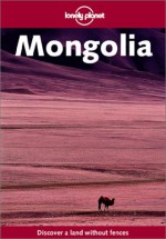 Lonely Planet Mongolia - Lonely Planet, Robert Storey