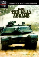 Tank: The M1 A1 Abrams - Michael A. Black