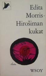 Hirošiman kukat - Edita Morris, Juhani Jaskari