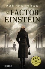 El factor Einstein - Andrés Pérez Domínguez