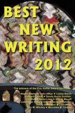 Best New Writing 2012 - Louise Beech, Randy Rosenthal, Noelle Adams, Erin Khar, Avery Oslo, Mercedes M. Yardley, Eric Witchey