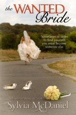 The Wanted Bride (A Contemporary Romance) - Sylvia McDaniel