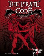 The Pirate Code: Life of a Pirate - Liam O'Donnell