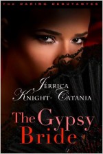 The Gypsy Bride - Jerrica Knight-Catania