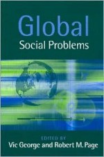 Global Social Problems - Robert M. Page, Vic George