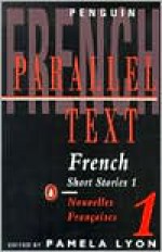 French Short Stories 1: Parallel Text - Pamela Lyon, Various, Raleigh Trevelyan