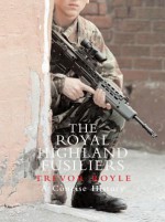 The Royal Highland Fusiliers: A Concise History - Trevor Royle