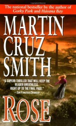 Rose - Martin Cruz Smith