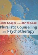 Pluralistic Counselling and Psychotherapy - Mick Cooper, John McLeod