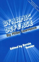 Dynamic Defense at Bridge - Mike Lawrence