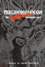 Pseudonomicon: Schlock Webzine - Gavin Chappell, Gavin Roach, James Rhodes, James Talbot